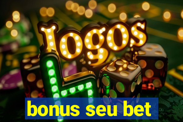 bonus seu bet